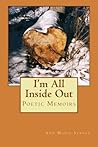 Book cover for I'M ALL INSIDE OUT, POETIC MEMOIRS