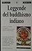 Leggende del buddhismo indiano