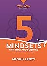 5 Mindsets that Move You Forward: - To Achieve Your Dreams! (Next Step Mentorship)