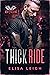 Thick Ride