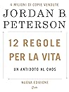 12 Regole per la Vita: Un antidoto al caos. Nuova edizione (Italian Edition) Book cover for 12 Regole per la Vita: Un antidoto al caos. Nuova edizione (Italian Edition)