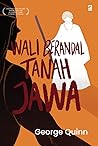Wali Berandal Tanah Jawa by George Quinn