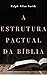 A estrutura pactual da Bíblia (Portuguese Edition)