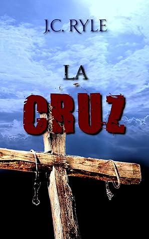 La Cruz - J. C. Ryle -