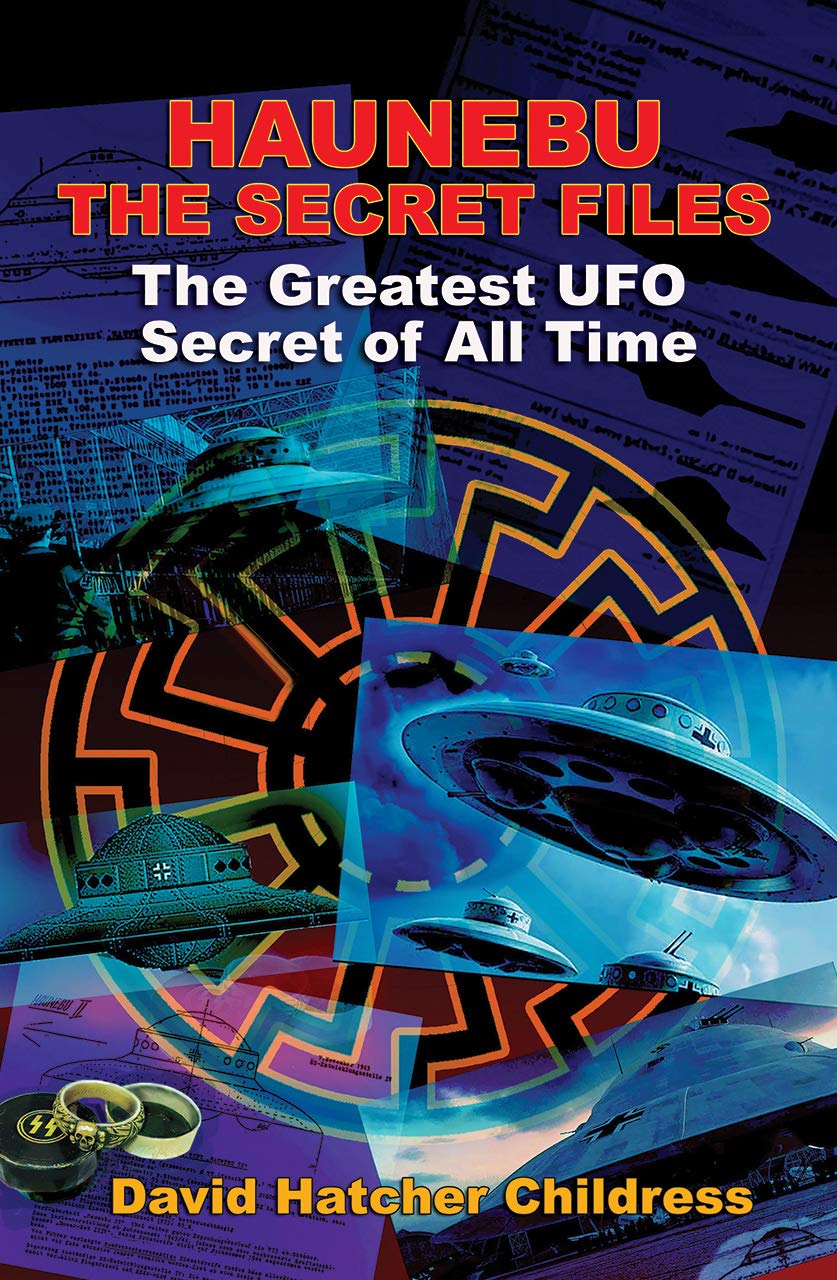 HAUNEBU: THE SECRET FILES: The Greatest UFO Secret of All Time (Kindle Edition)