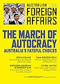 The March of Autocracy: Australia's Fateful Choices