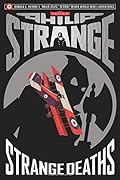 Captain Philip Strange: Strange Deaths
