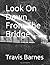 Look On Down From The Bridge
