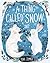 A Thing Called Snow