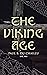 The Viking Age (Vol. 1&2): ...