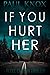 If You Hurt Her by Paul Knox