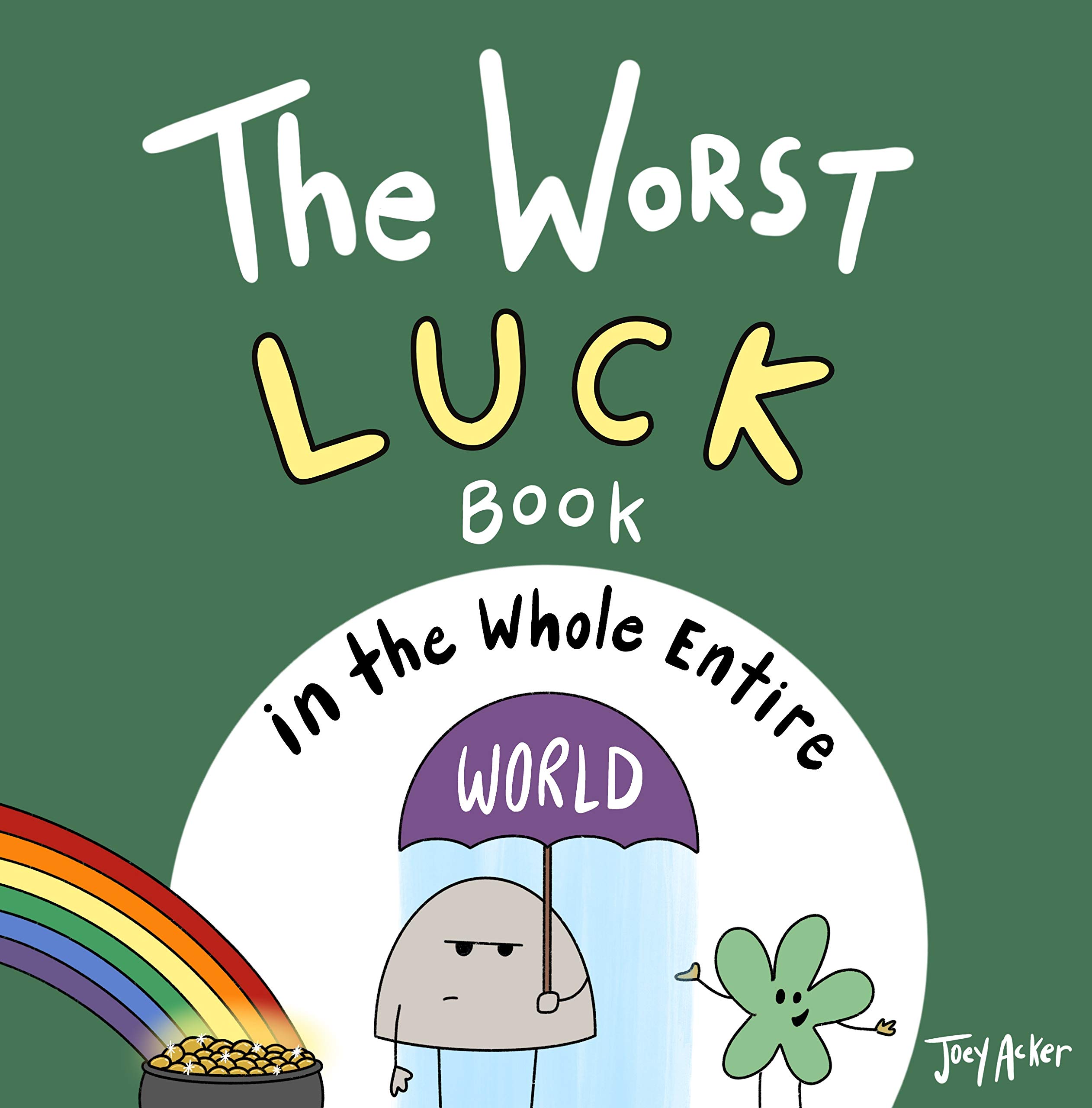 The Worst Luck Book in the Whole Entire World (Kindle Edition)