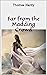 Far from the Madding Crowd