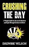 Crushing The Day:...