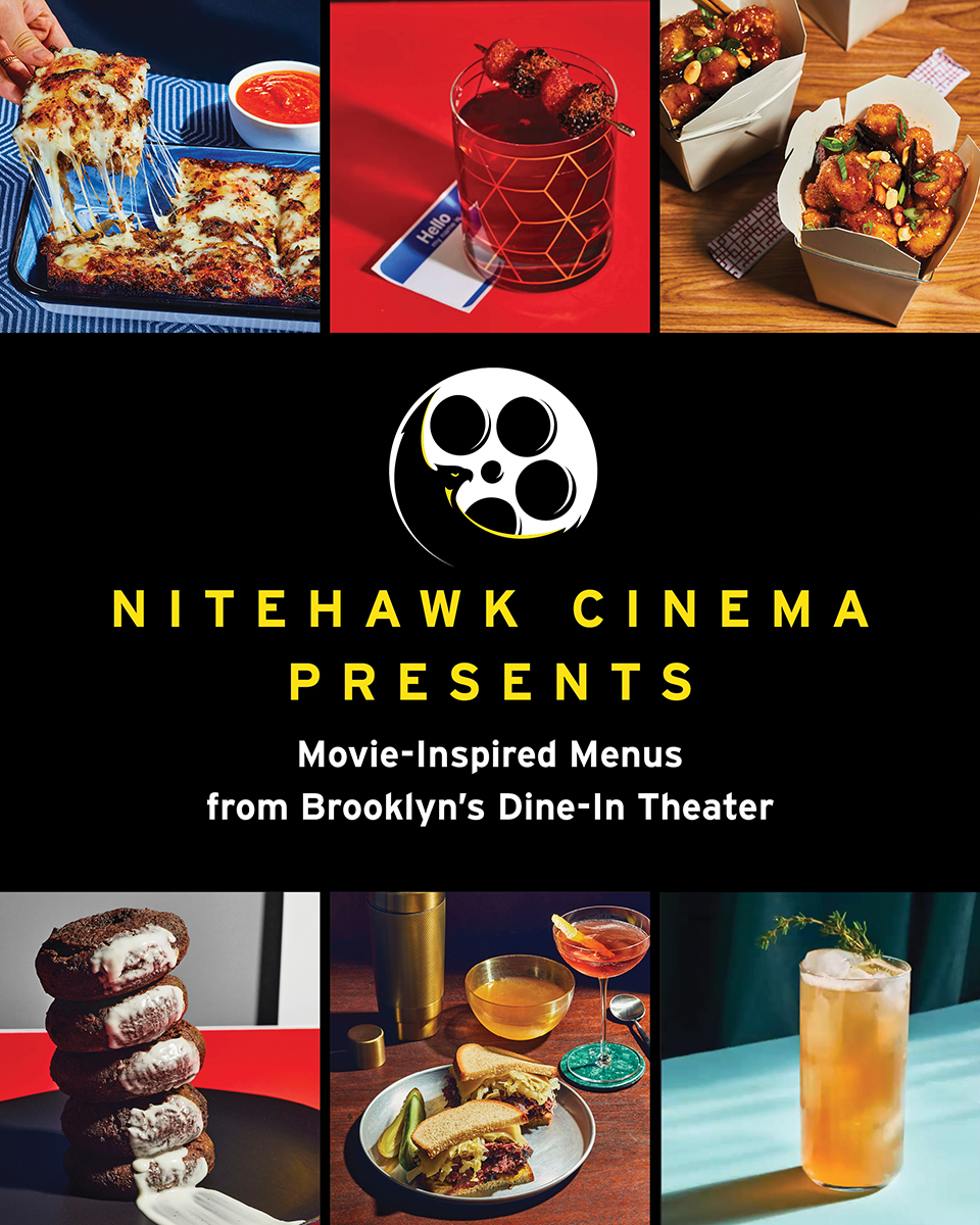 Nitehawk Cinema Presents: Movie-Inspired Menus from Brooklyn's Dine-In Theater (Hardcover)