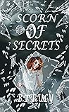 Scorn of Secrets (My Darkest Secret #1)