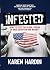 Infected: How to Stop the Global Spread of Rage, Deception and Insanity