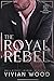 The Royal Rebel (Dirty Royals, #0.5)