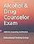 Alcohol & Drug Counselor Exam by Educational Testing Group