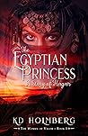 The Egyptian Princess by K.D. Holmberg