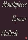 Mouthpieces by Eimear McBride