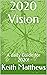 2020 Vision: A daily Guide ...