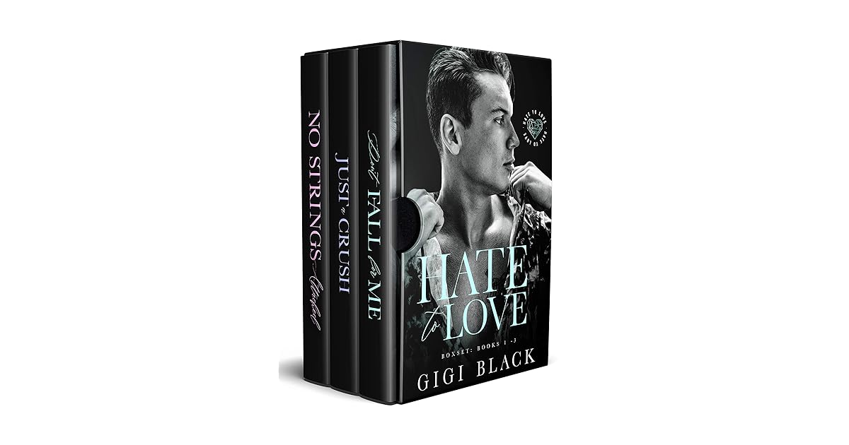 Hate to Love Box Set: Books 1-3 by Gigi Black