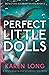 Perfect Little Dolls