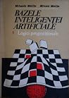 Bazele inteligenței artificiale: 1.Logici propoziționale Bazele inteligenței artificiale: 1.Logici propoziționale