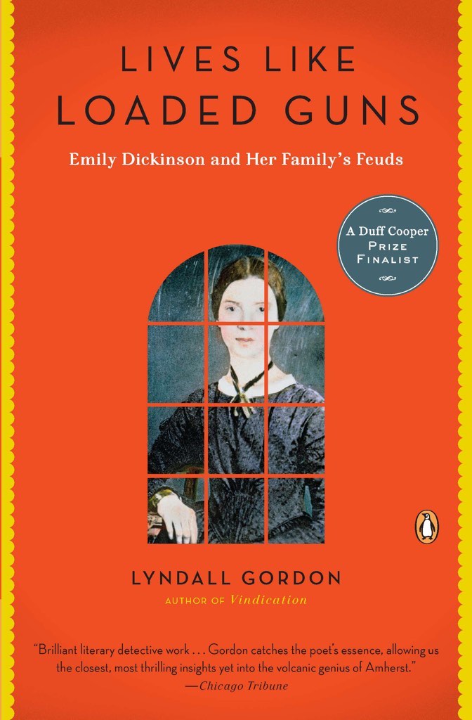 Lives Like Loaded Guns: Emily Dickinson and Her Family's Feuds