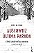 Auschwitz: última parada: Cómo sobreviví al horror (1943-1945)