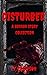 Disturbed by T.T. Creapson