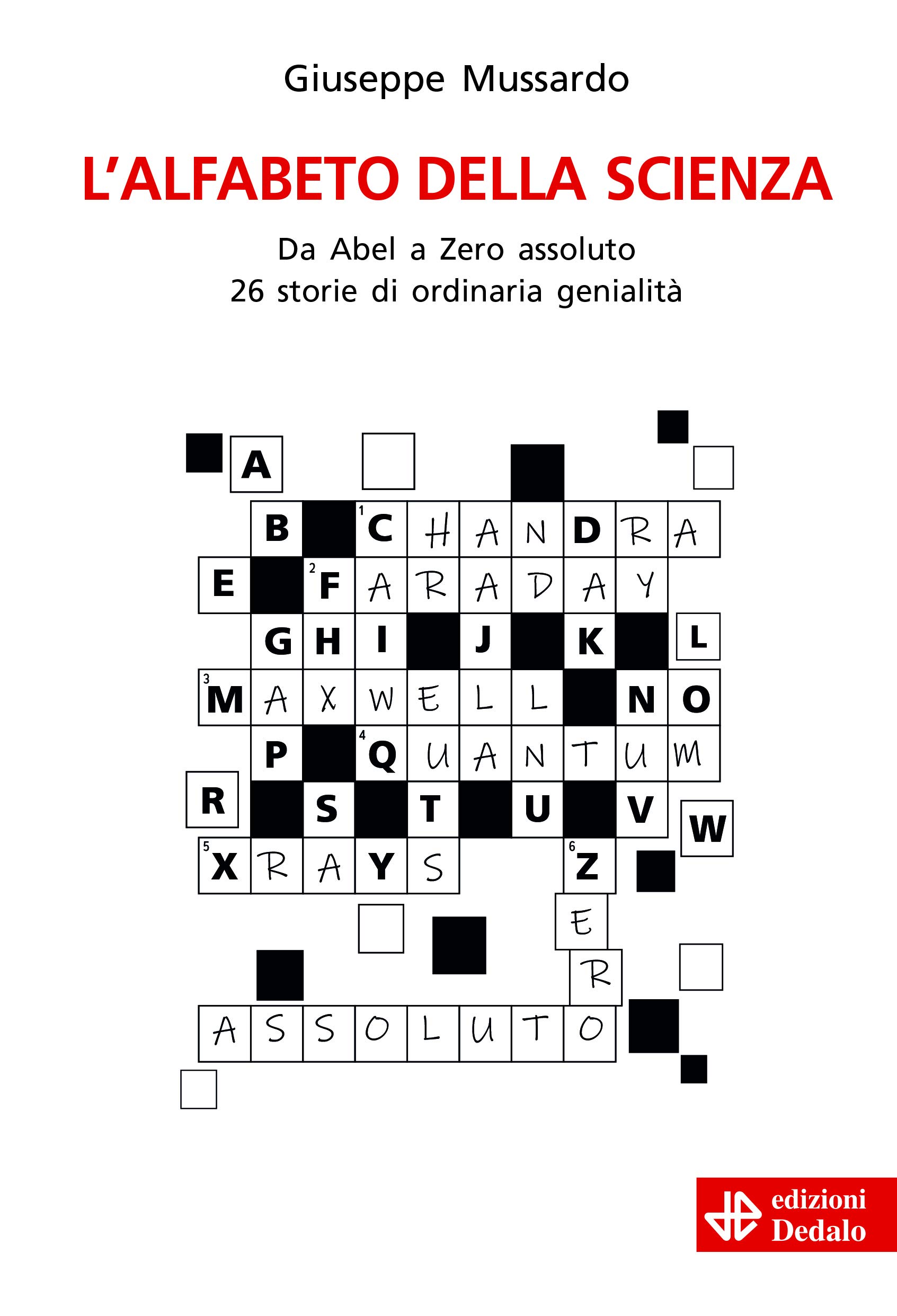L'alfabeto della scienza: Da Abel a Zero assoluto 26 storie di ordinaria genialità