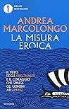 La misura eroica:...