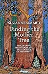 Finding the Mother Tree by Suzanne Simard