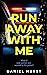 Run Away With Me
