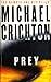 Prey by Michael Crichton Prey by Michael Crichton