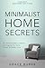 Minimalist Home Secrets: Th...