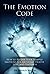 The Emotion Code (How to Release Your Trapped Emotions for Abundant Health, Love, and Happiness)
