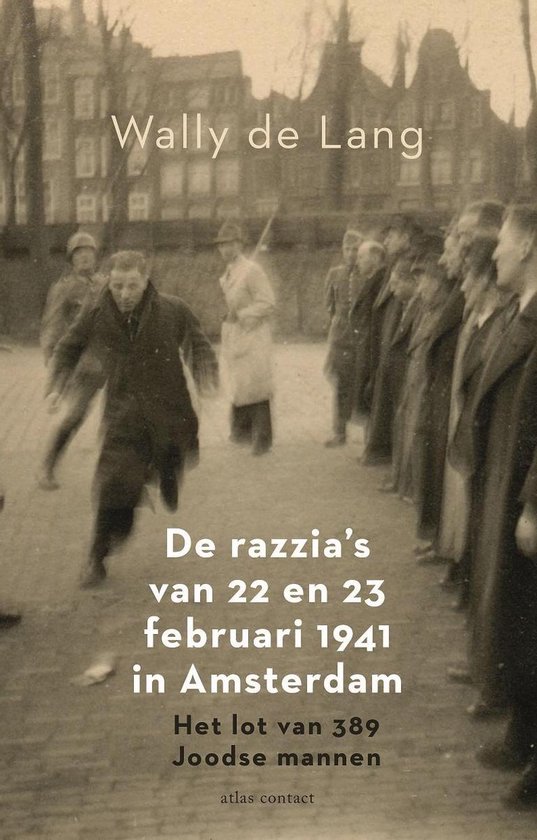 De razzia's van 22 en 23 februari 1941 in Amsterdam (Paperback)