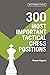 300 Most Important Tactical Chess Positions by Thomas Engqvist