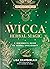 Wicca Herbal Magic: A Beginner's Guide to Herbal Spellcraft (The Mystic Library, 5)