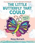 The Little Butterfly That Could (A Very Impatient Caterpillar, #2)