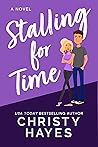 Stalling for Time by Christy Hayes
