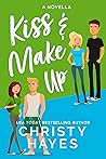 Kiss & Make Up by Christy Hayes