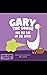 Gary The Goose And His Gas On The Loose by Jane Bexley