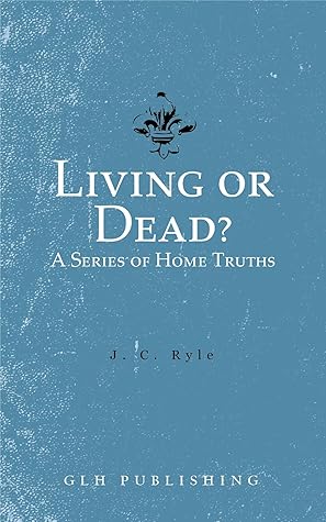 Living or Dead? A Series of Home Truths