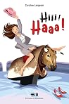 Hiii ! Haaa ! by Caroline Langevin Hiii ! Haaa ! by Caroline Langevin