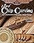 Joy of Chip Carving: Step-by-Step Instructions & Designs from a Master Carver
