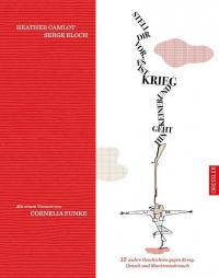 Stell dir vor, es ist Krieg und keiner geht hin